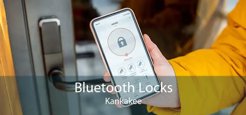 Bluetooth Locks Kankakee