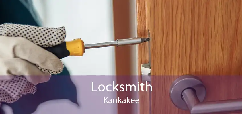 Locksmith Kankakee