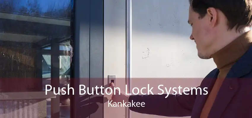 Push Button Lock Systems Kankakee