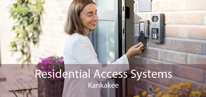 Residential Access Systems Kankakee